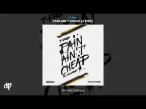 Pain Ain’t Cheap BY T-Pain
